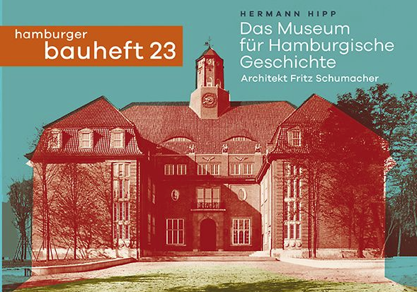 hamburger bauheft 23: Das Museum für Hamburgische Geschichte