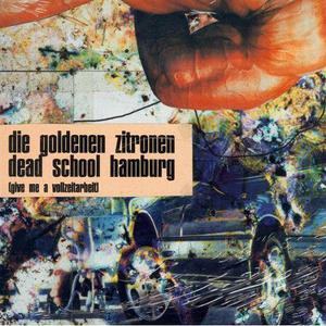 [05183831] Dead School Hamburg (Give Me a Vollzeitarbeit)